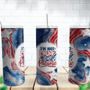I'm Not Drunk I'm Patriotic Tumbler Design