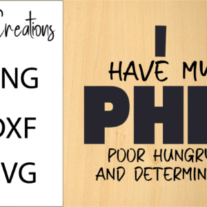 I Have My PHD - Poor Hungry and Determined