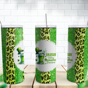 Irish Today St. Patrick's Day Tumbler Wrap