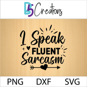 I speak fluent sarcasm