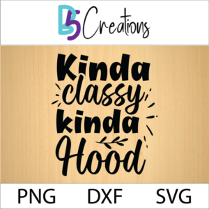 kinda classy kinda hood