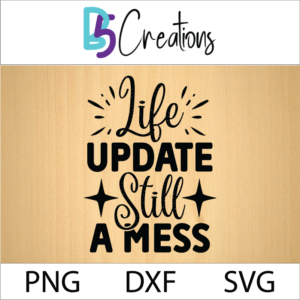 life update still a mess