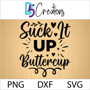 suck it up buttercup